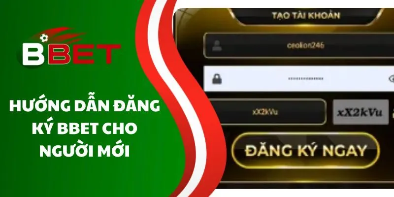 huong-dan-dang-ky-bbet-cho-nguoi-moi