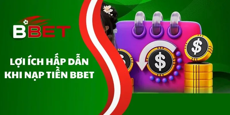 loi-ich-hap-dan-khi-nap-tien-bbet