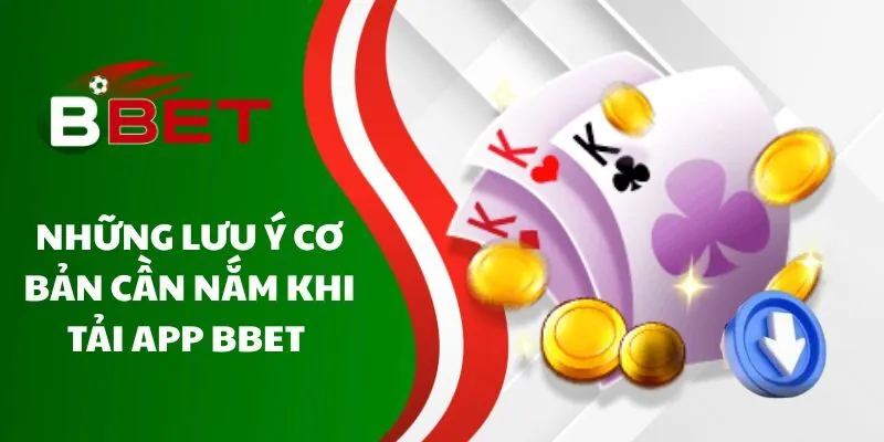 nhung-luu-y-co-ban-can-nam-khi-tai-app-bbet