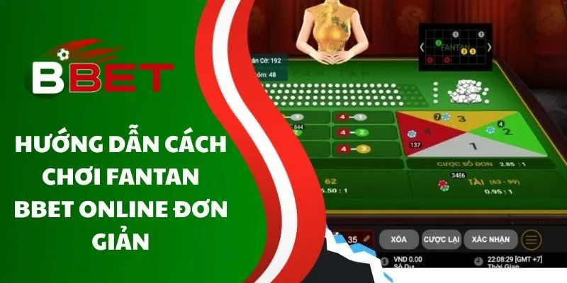 huong-dan-cach-choi-fantan-bbet-online-don-gian
