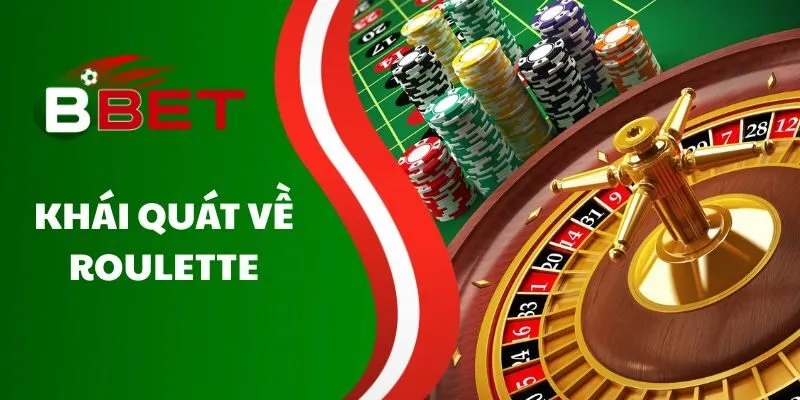 khai-quat-ve-roulette