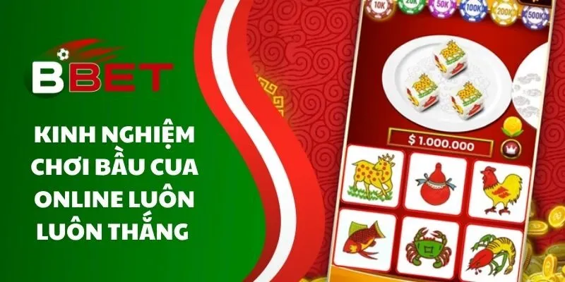 kinh-nghiem-choi-bau-cua-online-luon-luon-thang