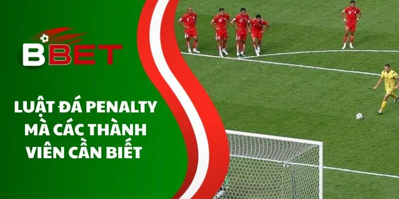 luat-da-penalty-ma-cac-thanh-vien-can-biet