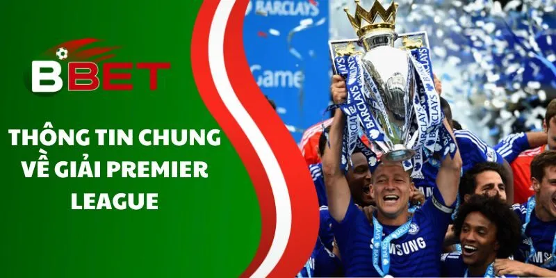thong-tin-chung-ve-giai-premier-league